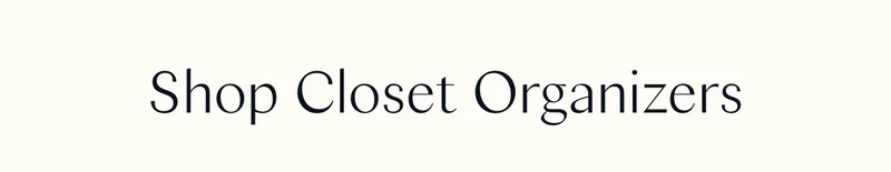 Shop Closet Organizers