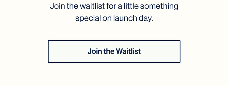 Join the Waitlist