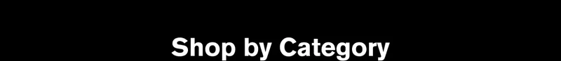 SHOP BY CATEGORY
