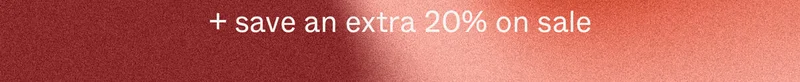 + save an extra 20% on sale