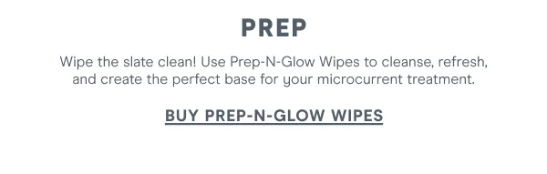 [BUY PREP-N-GLOW WIPES]