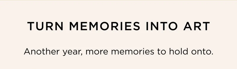 Turn Memories Into Art