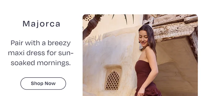Majorca - Shop Now