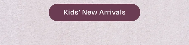 Kids' New Arrivals