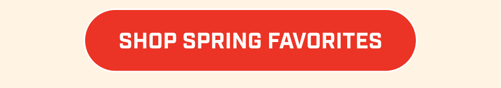 Shop Spring Favorite