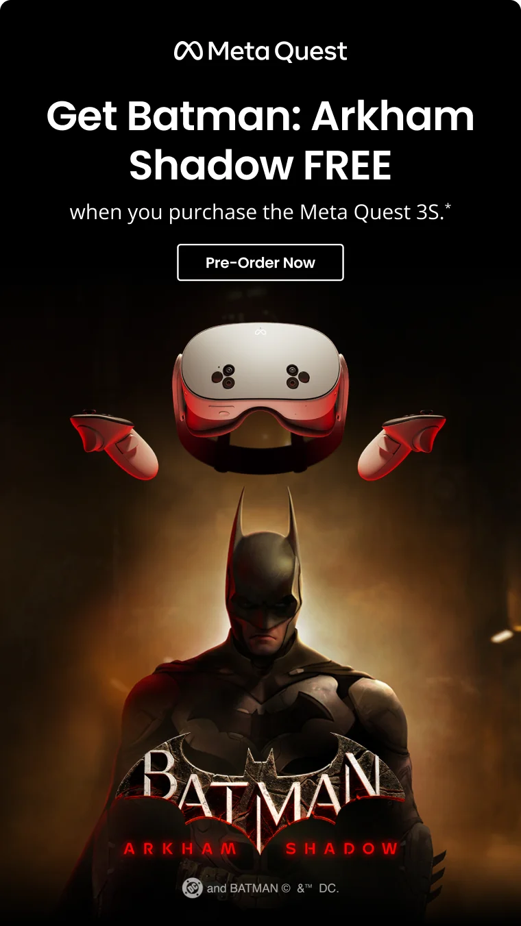 MetaQuest - Get Batman: Arkham Shadow FREE when you purchase the Meta Quest 3S.* | Pre - Order Now