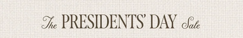 The Presidents' Day Sale
