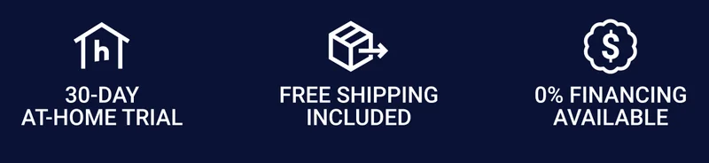 30-day at-home trial Free shipping included 0% Financing available