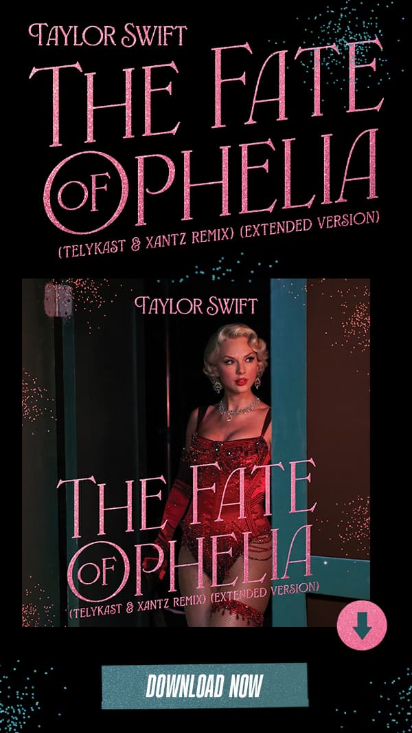 Taylor Swift The Fate Of Ophelia (TELYKAST & XanTz Remix) (Extended Version). Download now!