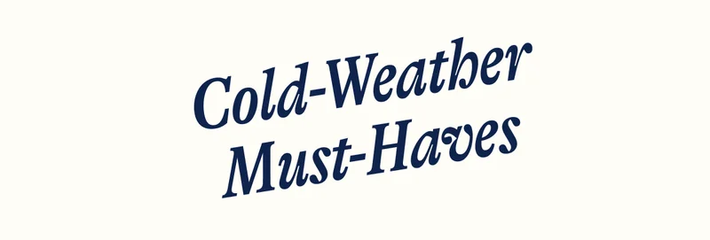 Cold-Weather Must-Haves