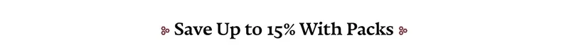 Save Up to 15% With Packs