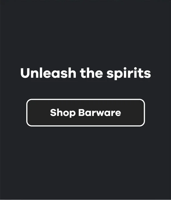 Unleash the spirits | Show Barware