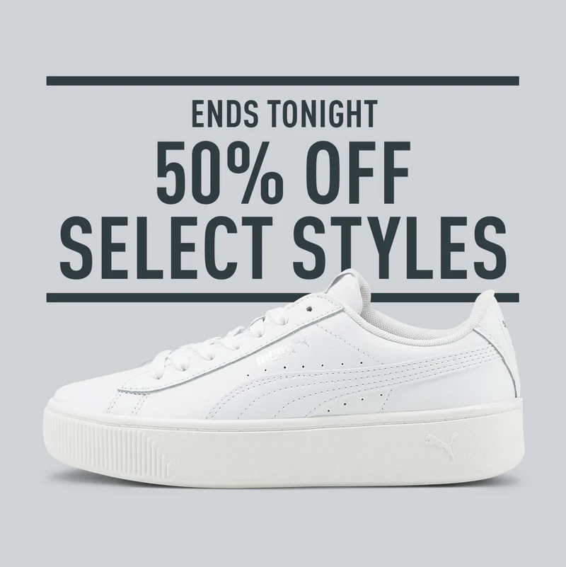 ENDS TONIGHT | 50% OFF SELECT STYLES