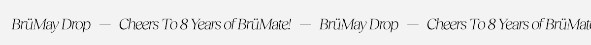 Cheers To 8 Years of BrüMate!