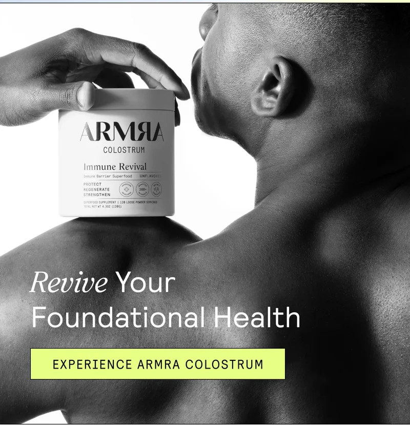 Revive Your Foundational Health. Experience ARMRA Colostrum.