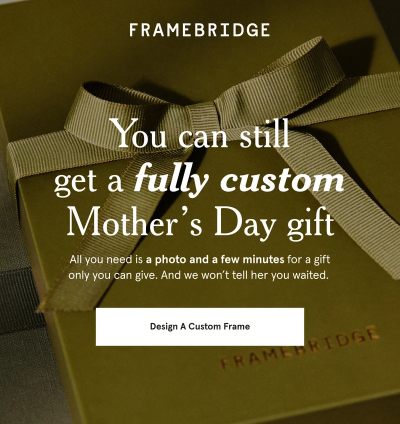 You can still get a fully custom Mother’s Day gift