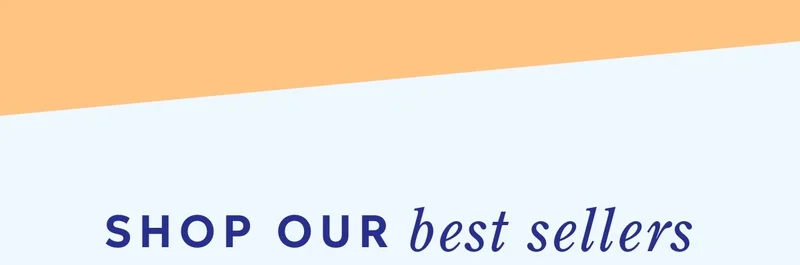 Shop our bestsellers