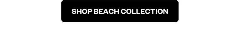 SHOP BEACH COLLECTION
