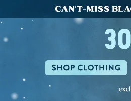 Can't-Miss Black Friday Must-Haves! | 30% OFF* | Shop Clothing