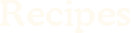 Recipes