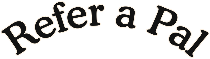 Refer a Pal