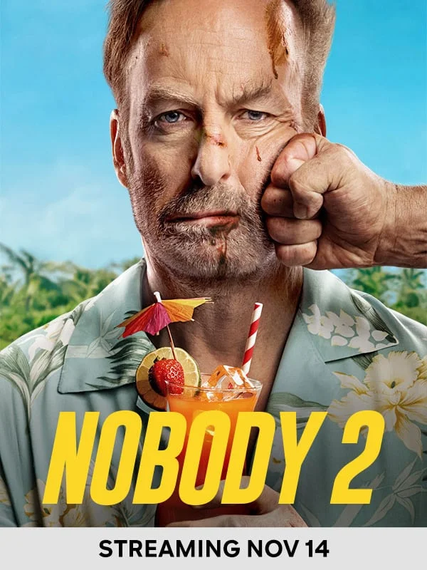 Nobody 2 - Streaming Nov 14