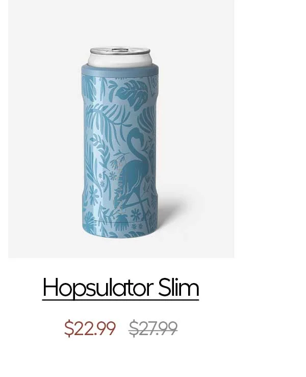 Hopsulator Slim