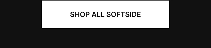 SHOP ALL SOFTSIDE