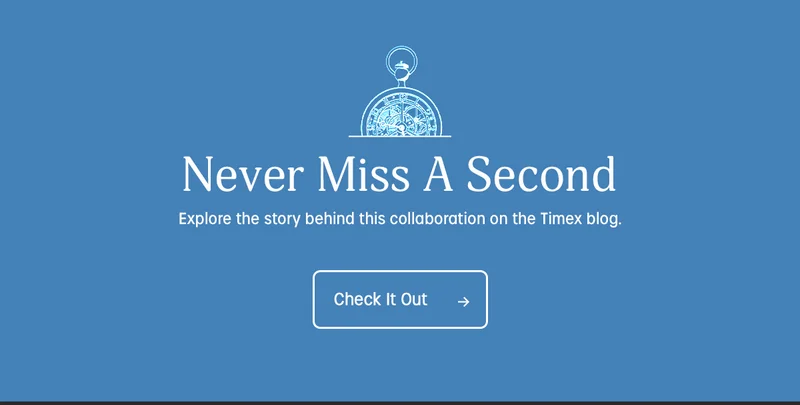 never miss a second | explore the story behind the collaboration on the timex blog | check it out