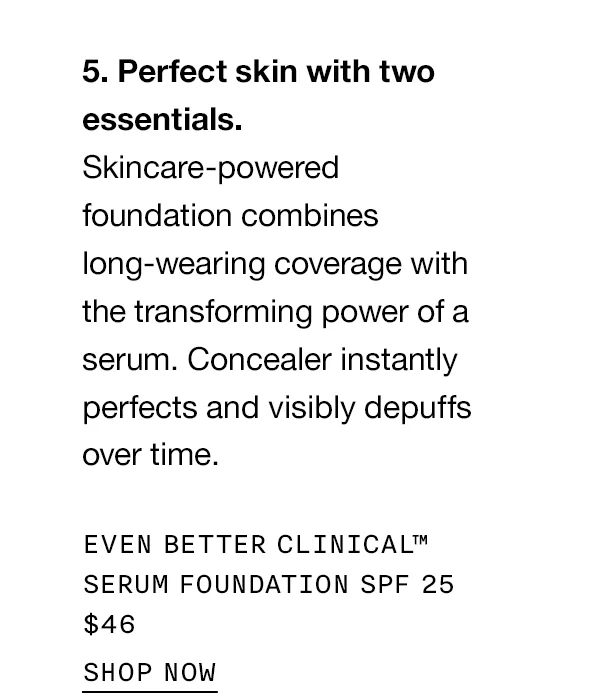 EVEN BETTER CLINICAL TM SERUM FOUNDATION SPF 25 $46 SHOP NOW