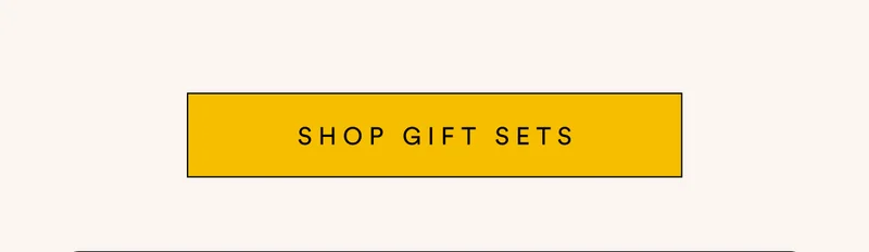 SHOP GIFT SETS