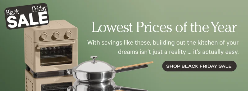 Black Friday Sale - Lowest prices of the year - With savings like these, building out the kitchen of your dreams isn't just a reality...it's actually easy. - Shop Black Friday Sale