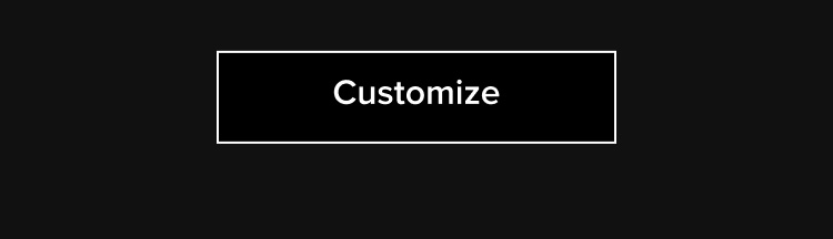 Customize