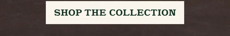 Shop the Collection