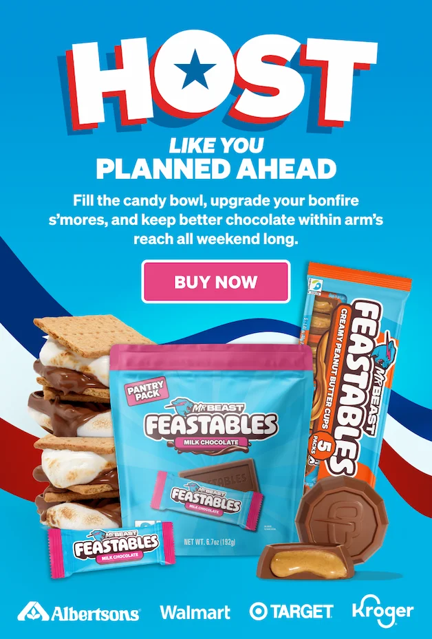 HOST LIKE YOU PLANNED AHEAD! Fill the candy bowl, upgrade your bonfire s’mores, and keep better chocolate within arm’s reach all weekend long. Buy now! Shop online or in-stores at Albertsons, Walmart, Target & Kroger.