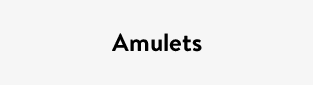Amulets