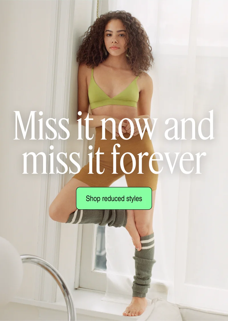 Miss it now and miss it forever | Shop reduced styles