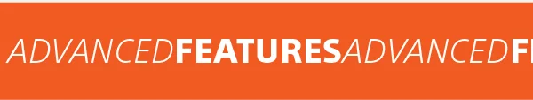 Advanced Features