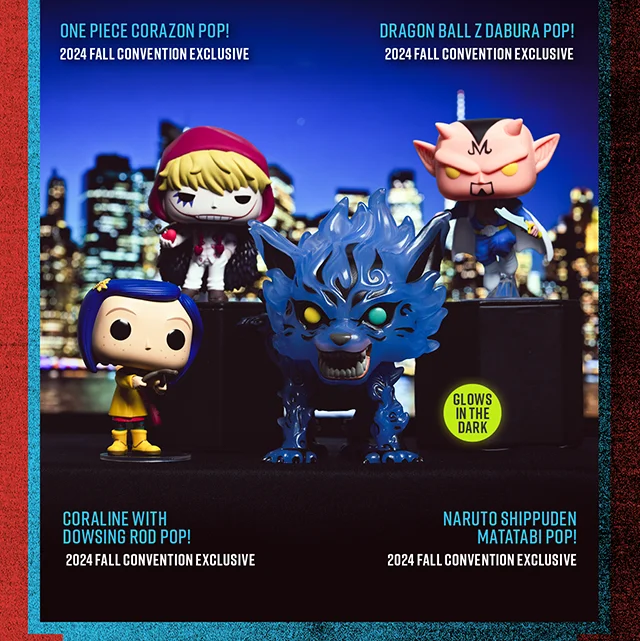One Piece Corazon Pop! - Dragon Ball Z Dabura Pop! - Coraline with Dowsing Rod Pop! - Naruto Shippuden Matatabi Pop! - 2024 Fall Convention Exclusives