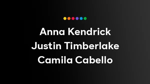 Starring: Anna Kendrick, Justin Timberlake, Camila Cabello