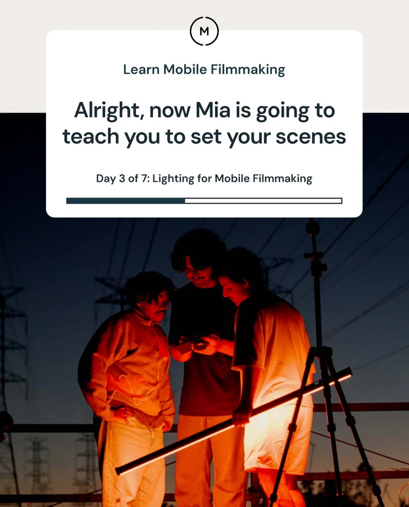 Learn Mobile Filmmaking — Alright, now Mia is going to teach you to set your scenes. Day 3 of 7: Lighting for Mobile Filmmaking