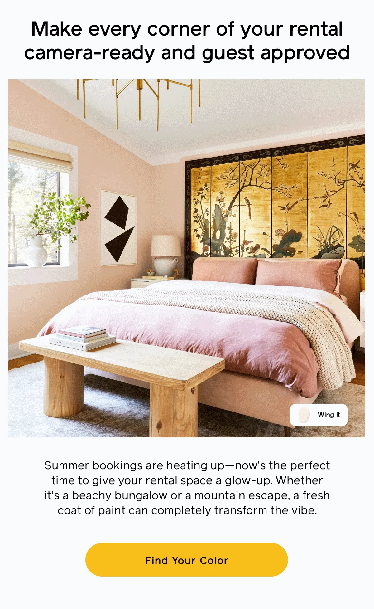 Make every corner of your rental camera-ready and guest approved. Summer bookings are heating up—now's the perfect time to give your rental space a glow-up. Whether it's a beachy bungalow or a mountain escape, a fresh coat of paint can completely transform your vibe. Find Your Color