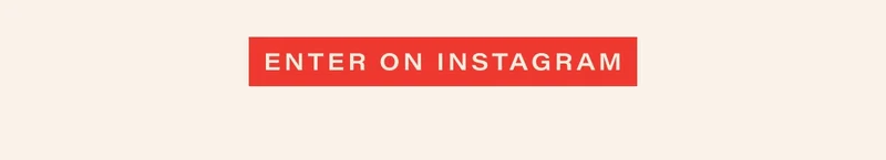 ENTER ON INSTAGRAM