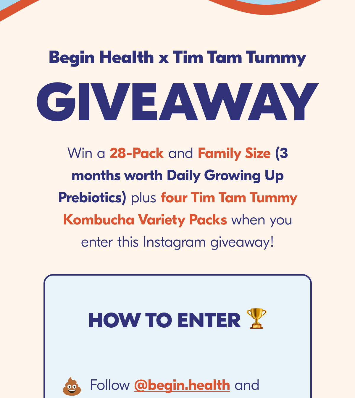 Win four Tim Tam Tummy Kombucha Variety Packs + 3 months of Daily Growing Up Prebiotics!