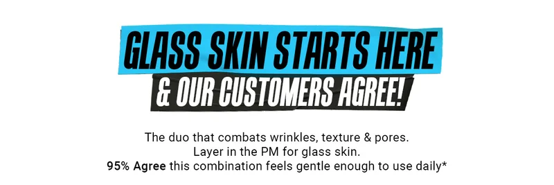 GLASS SKIN STARTS HERE