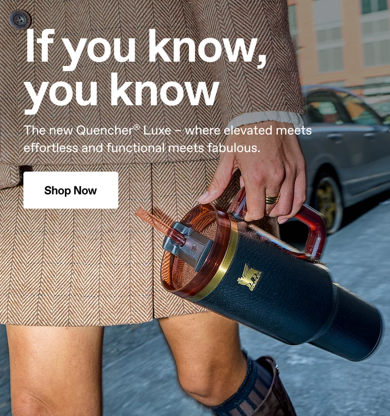 If you know, you know. The new Quencher® Luxe - where elevated meets effortless and functional meets fabulous. Shop Now.