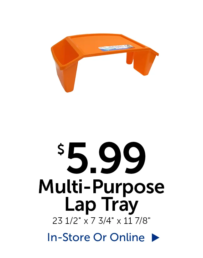 $5.99 Multi-Purpose Lap Tray - 23 1/2" wide by 7 3/4" tall by 11 7/8" long
