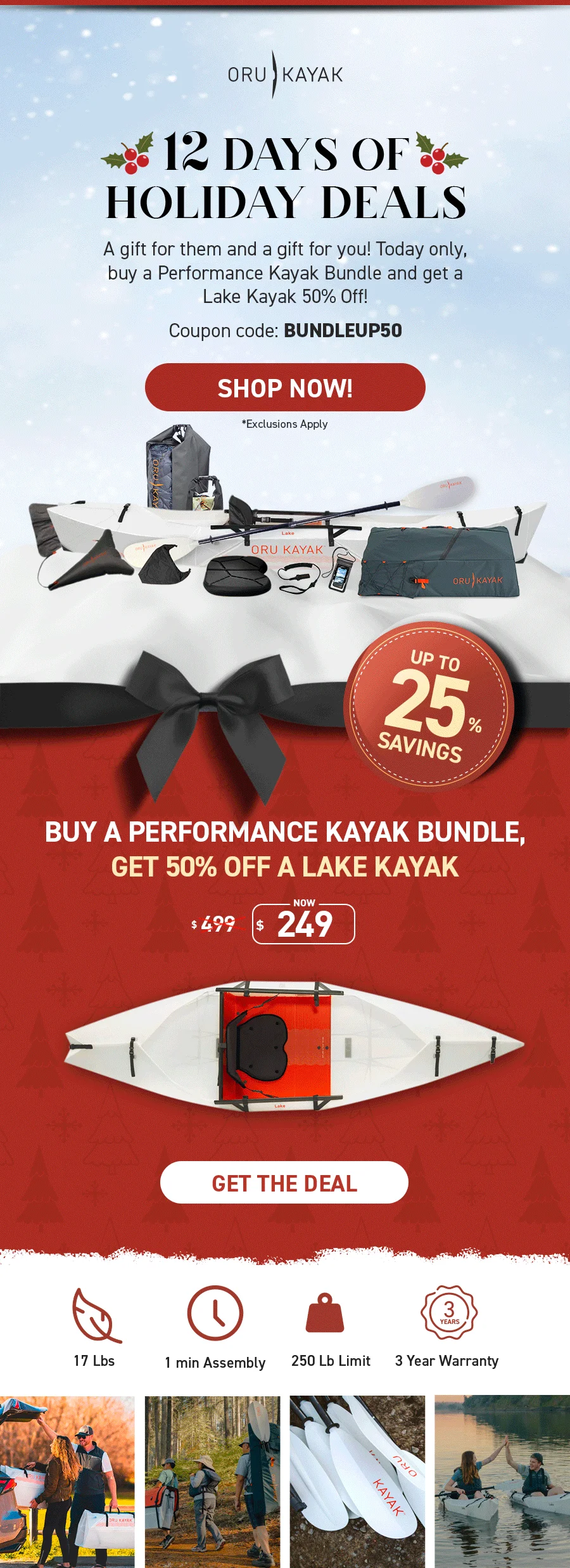 12 Days of Holiday Deals! Today only, get Lake Kayak 50% off with Performance Bundle Purchase. Use code discount code