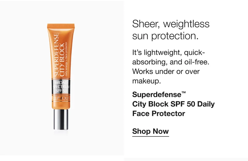Sheer, weightless sun protection. It’s lightweight, quick-absorbing, and oil-free. Works under or over makeup.|Superdefense™ City Block SPF 50 Daily Face Protector|Shop Now