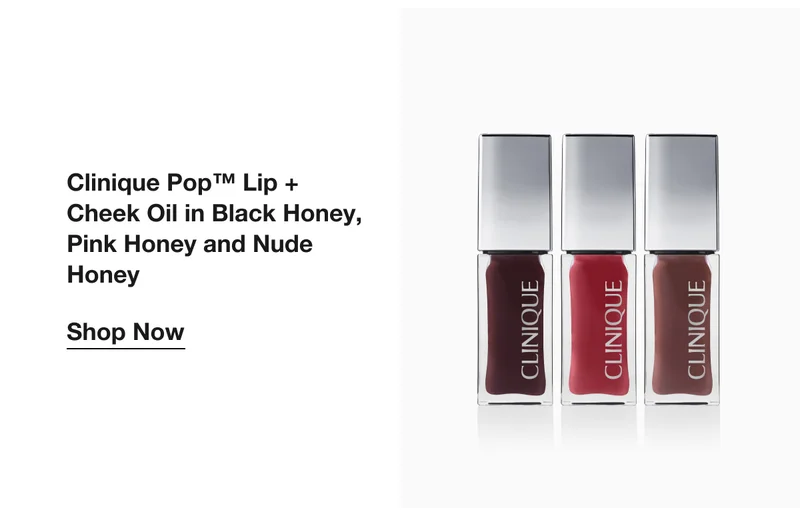 Clinique Pop™ Lip + Cheek Oil in Black Honey, Pink Honey and Nude Honey | Shop Now